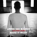 Armin Van Buuren feat Angel Taylor - Make It Right Ilan Bluestone Maor Levi Extended…