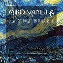 Miko Vanilla - In The Night Radio Summer Mix