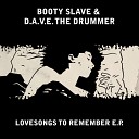 Booty Slave D A V E The Drummer - Eyes Meet