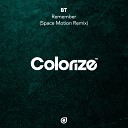 BT - Remember Space Motion Extended Remix