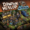 Danton Heslop Legal Shot - No Problem