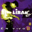 Liran Roll - El ltimo Viaje En Vivo