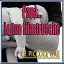 Le Piccole Ore - All asilo no no no