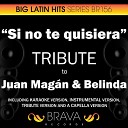 Brava HitMakers - Si No Te Quisiera In The Style Of Juan Magan Belinda Acapella…