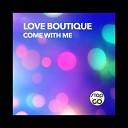 Love Boutique - Come with Me Bass Hard Mix