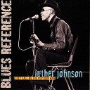 Luther Johnson - Lonesome In My Bedroom