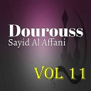 Sayid Al Affani - Dourouss Pt 2