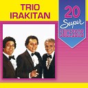 Trio Irakitan - Ah Como Eu Amei