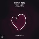 Tim van Werd feat Brendan Cleary - Your Love Tierap Remix Extended