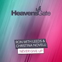 Ron with Leeds Christina Novelli - Never Give Up Extended Mix