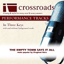 Crossroads Performance Tracks - The Empty Tomb Says It All Performance Track Low without Background Vocals in…