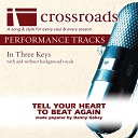 Crossroads Performance Tracks - Tell Your Heart To Beat Again Performance Track Original with Background…