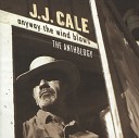 J J Cale - Downtown L A