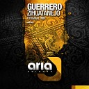 Guerrero - Zihuatanejo Original Mix