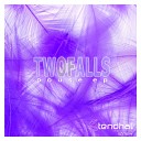 Twofalls - Wall Original Mix