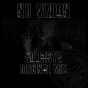 Nu Vizion - Goodbye Original Mix