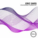 Eric Sneo - Flames In Colour Original Mix