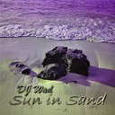 DJ Wad - Sun In Sand Milen Remix
