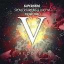 Spencer Tarring Juicy M - Superhero Tom Enzy Remix