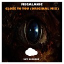 Megalanic - Close To You Original Mix