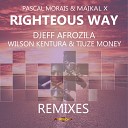 Pascal Morais Maikal X - Righteous Way Djeff Afrozila Main Reprise