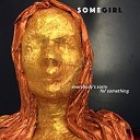 Somegirl - Heart On The Line