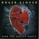 Roger Glover And The Guilty Party - Feel Like A King