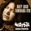Abida Parveen - Dhondho Gey Agar