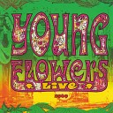 Young Flowers - Tonight Live