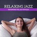 Calming Jazz Relax Academy - Slow Dance