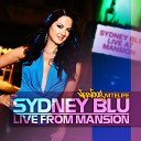 Sydney Blu Jquintel - Say What You Want feat Kelly Davis