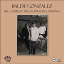 Balde Gonzalez - Memorias Nacen Asi