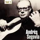 Andr s Segovia Federico Moreno Torroba - Suite castellana Arada