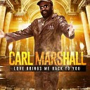 Carl Marshall - I Owe It All To The Blues