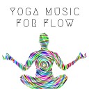 Yoga Music Classics - Yoga Music for Flow