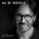 Al Di Meola feat Ivan Lopez Philippe Saisse - La Lluvia Extended Remix