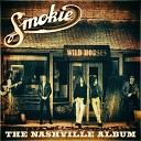 Smokie - All She Ever Really Wanted
