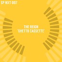 The Reign - Ghetto Cassette