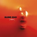 Blind Ego - Break You