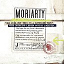 Moriarty - Enjoy the Silence