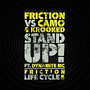 Friction vs Camo Krooked - Stand Up feat Dynamite MC