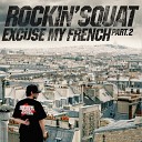 Rockin Squat feat Supreme NTM - Freestyle GMMMB Version