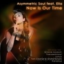Asymmetric Soul Ft Ella - Now is Our Time Original Mix