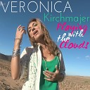 Veronica Kirchmajer - Playing with the Clouds
