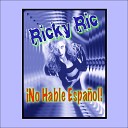 Ricky Ric - No Hable Espa ol Rickys Blowout Mix