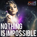 Alphas x - Nothing Is Impossible