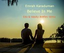 Emrah Karaduman - Believe In Me Edo Vasiliy Arefiev Remix