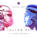 Crystal Lake feat Cammie Robinson - Follow Me