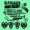 DJ Haus - Ready 2 Jack Shadow Child Remix