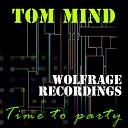 Tom Mind - Time To Party Extended Mix